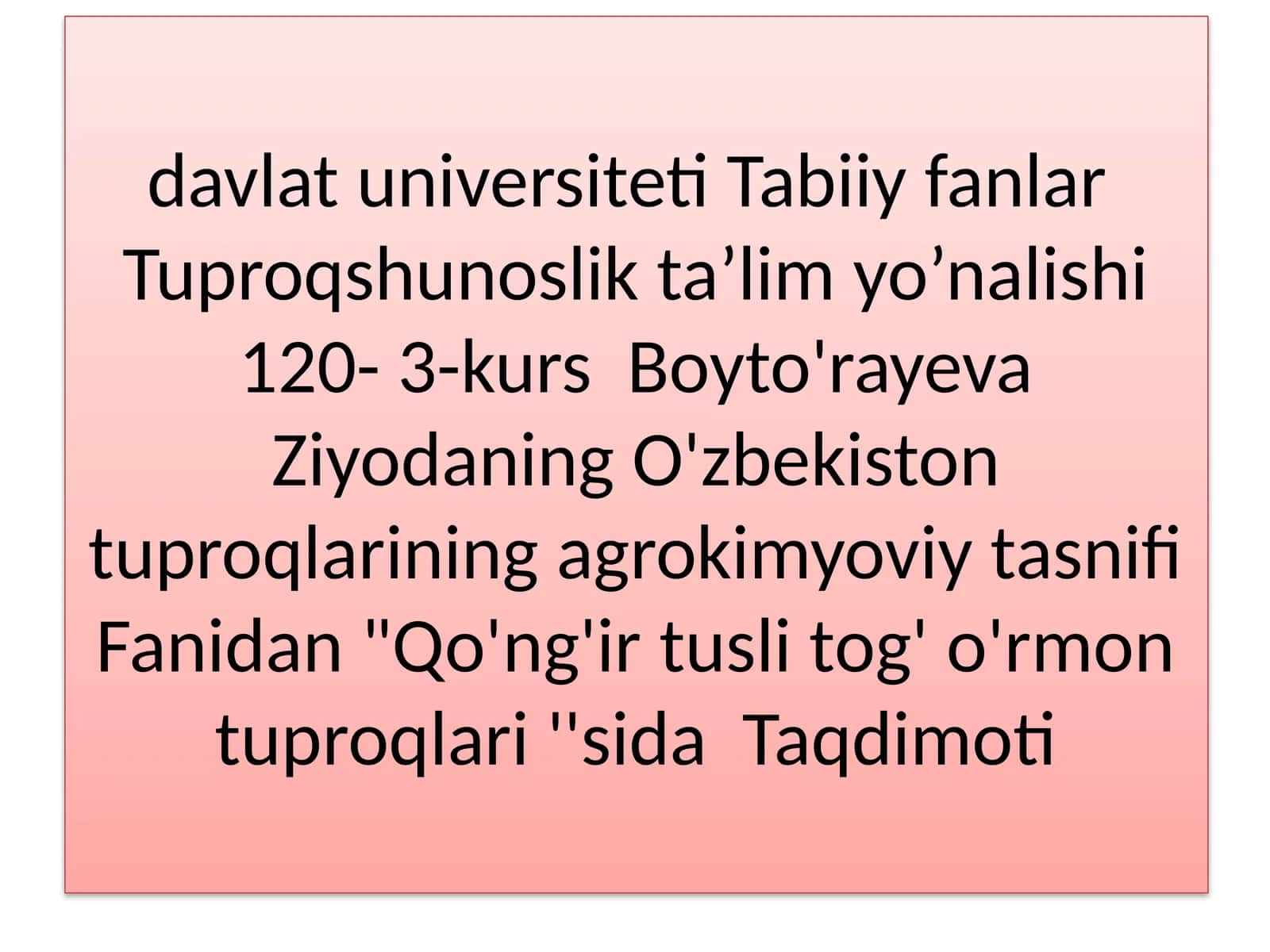 "Qo'ng'ir tusli tog' o'rmon tuproqlari''sida Taqdimoti