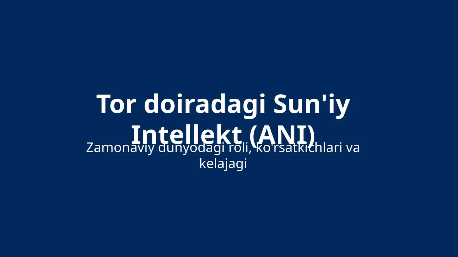 Sun'iy Intellekt (ANI)