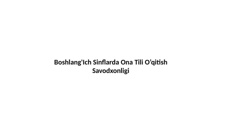 Ona Tili O’qitish Savodxonligi