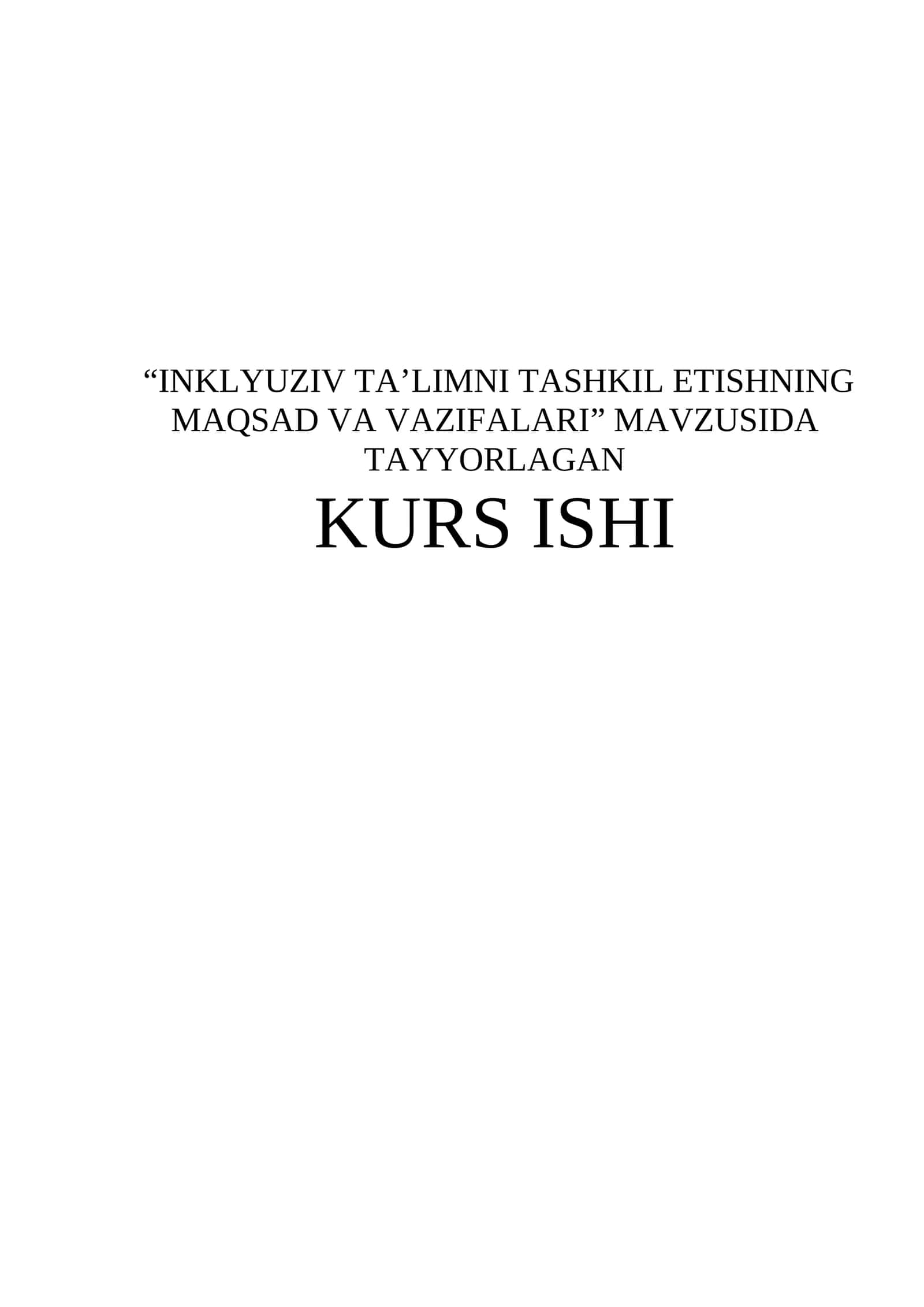 INKLYUZIV TA’LIMNI TASHKIL ETISHNING MAQSAD VA VAZIFALARI