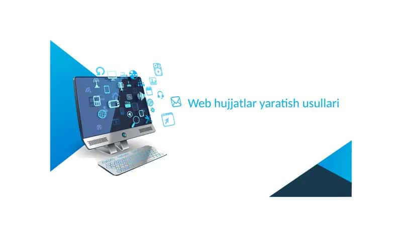 Web hujjatlarni yaratish usullari