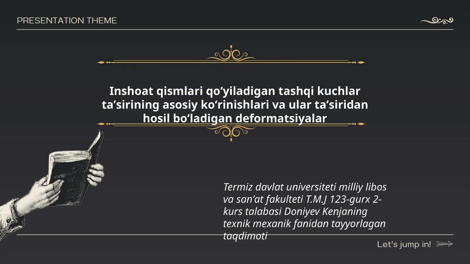 Inshoat qismlari qoʻyiladigan tashqi kuchlar taʼsirining asosiy koʻrinishlari va ular taʼsiridan hosil boʻladigan deformatsiyalar