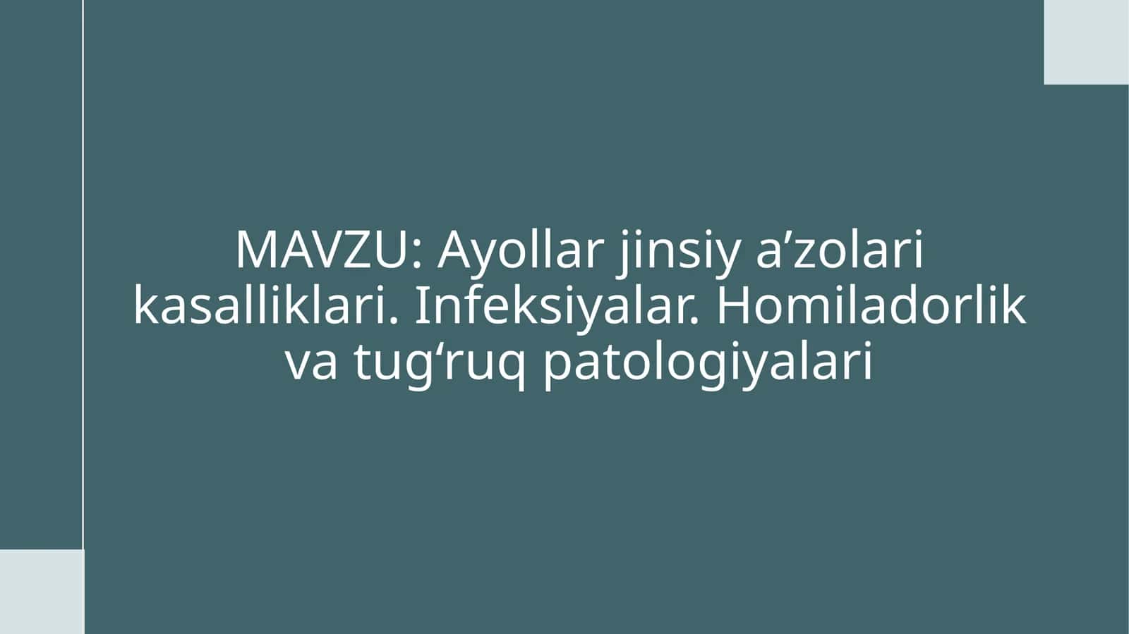 Ayollar jinsiya zolarining anatomik-fiziologik xususiyatlari