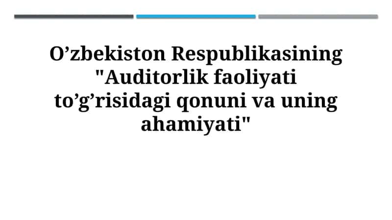 Auditorlik faoliyati to'g'risidagi qonun va uning ahamiyati