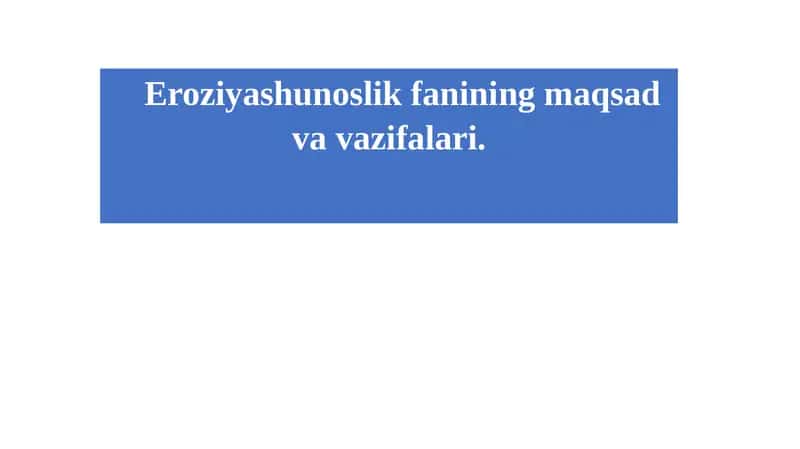 Eroziyashunoslik fanining maqsad va vazifalari