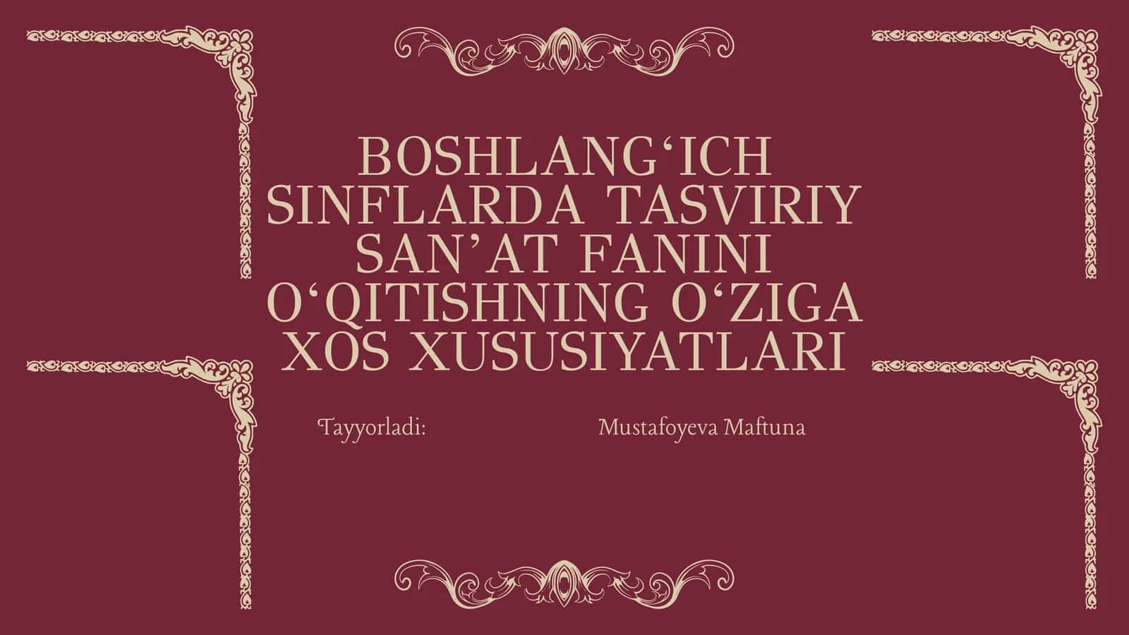 Boshlang‘ich sinflarda tasviriy san’at fanini o‘qitishning o‘ziga xos xususiyatlar