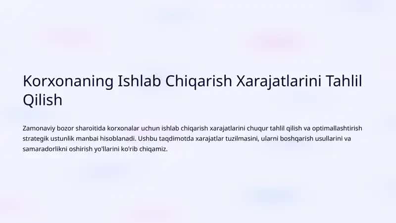 Korxonaning Ishlab Chiqarish Xarajatlarini Tahlil Qilish