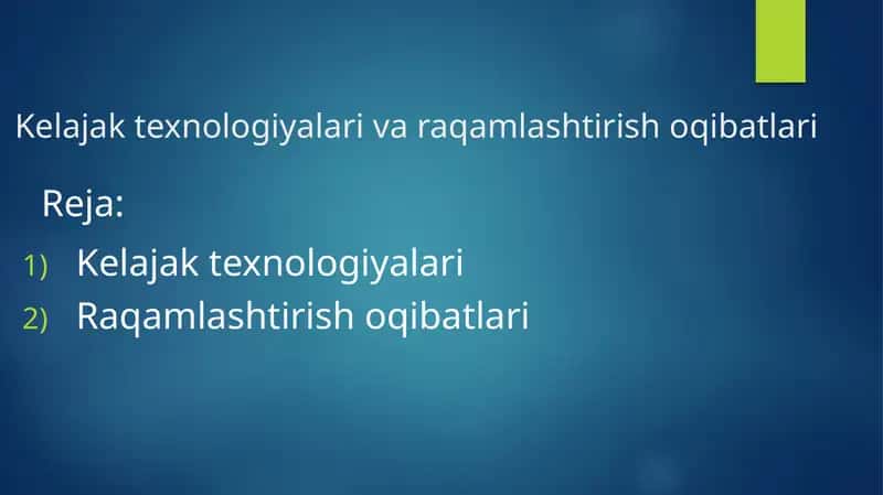 Kelajaktexnologiyalari.Raqamlashtirish oqibatlari