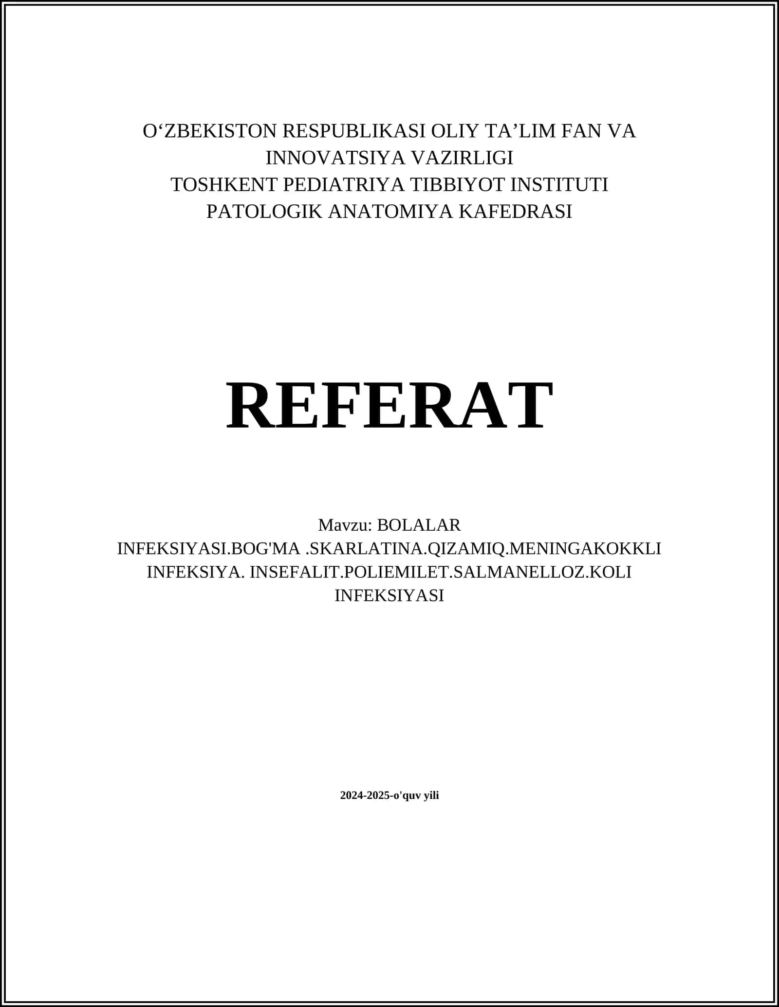 BOLALAR INFEKSIYASI.BOG'MA.SKARLATINA.QIZAMIQ.MENINGAKOKKLI INFEKSIYA. INSEFALIT.POLIEMILET.SALMANELLOZ.KOLI INFEKSIYASI