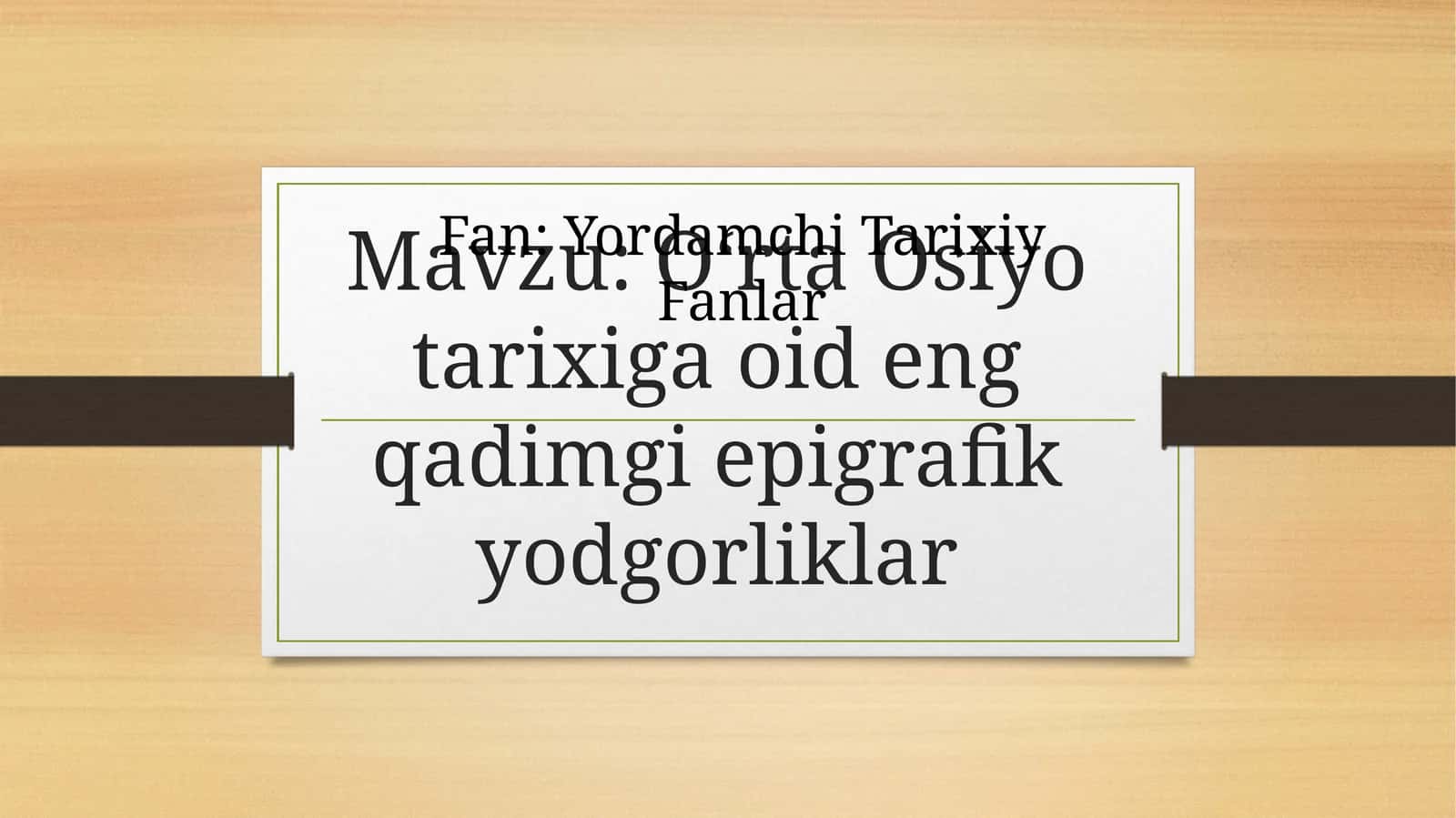 O‘rta Osiyotarixiga oid eng qadimgi epigrafik yodgorliklar