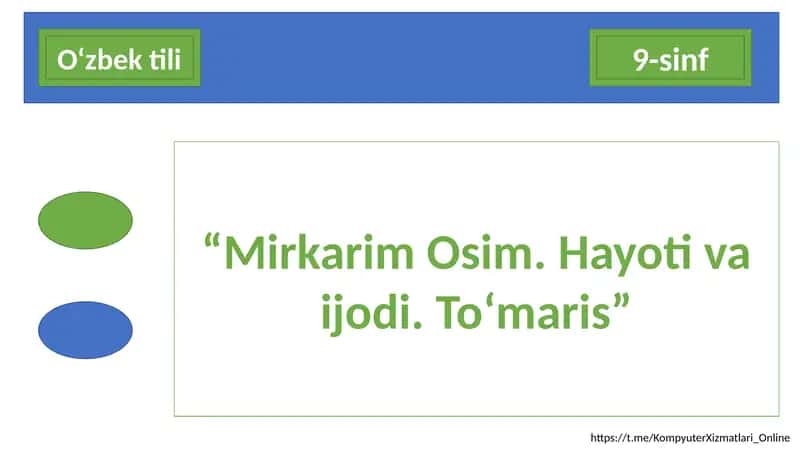 Mirkarim Osim. Hayoti va ijodi. To‘maris