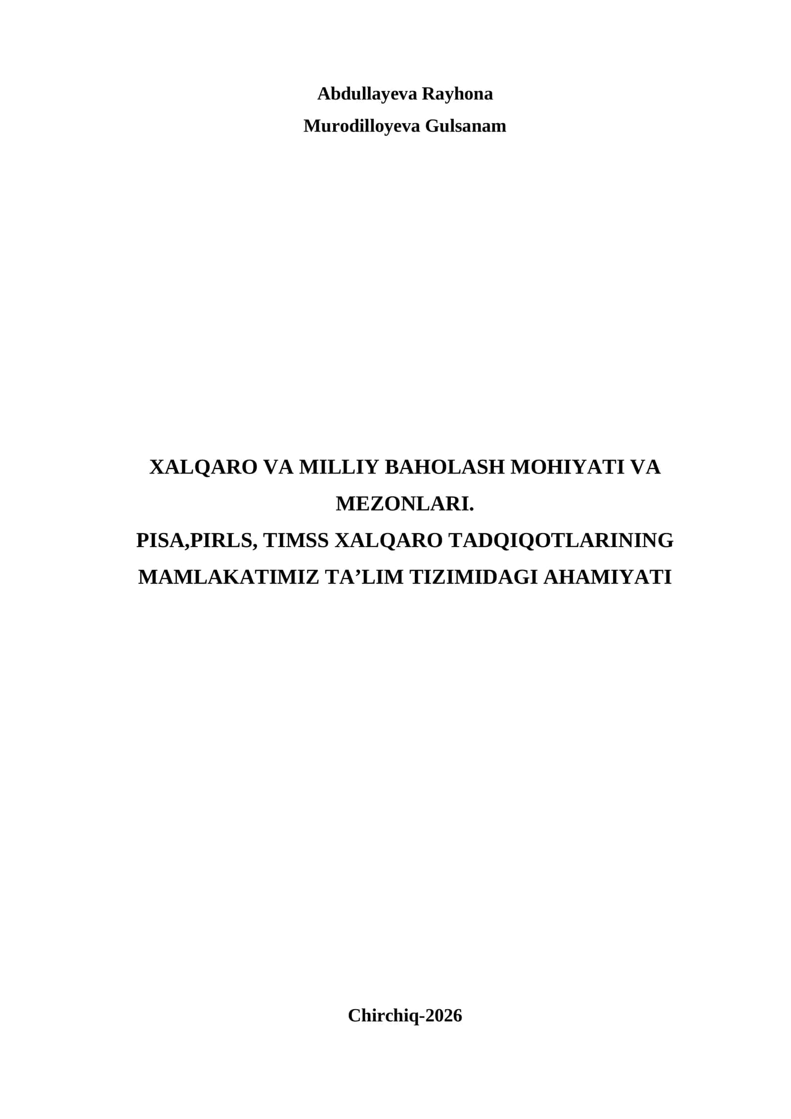 Xalqaro va milliy baholash mohiyati va mezonlari. PISA, PIRLS, TIMSS xalqaro tadqiqotlarining mamlakatimiz ta'lim tizimidagi ahamiyati