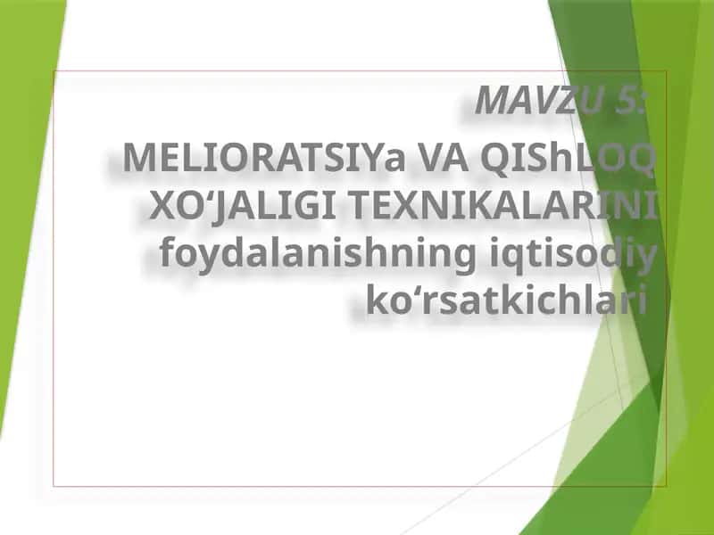 MELIORATSIYa VAQIShLOQ XO‘JALIGI TEXNIKALARI