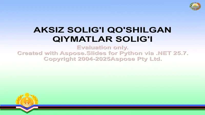 AKSIZ SOLIG'I QO'SHILGAN QIYMATLAR SOLIG'I
