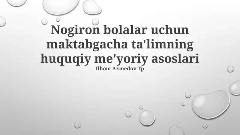 Nogiron bolalar uchun maktabgacha ta'limning huquqiy me'yoriy asoslari