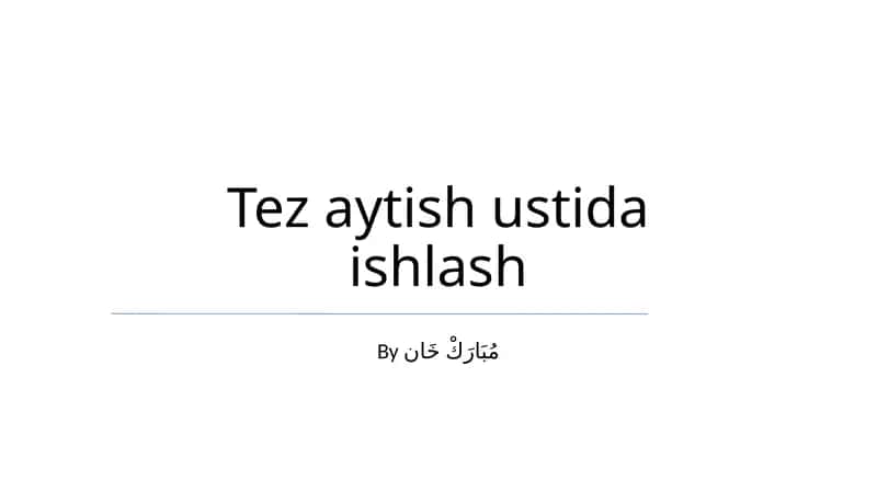 Tez aytish ustida ishlash