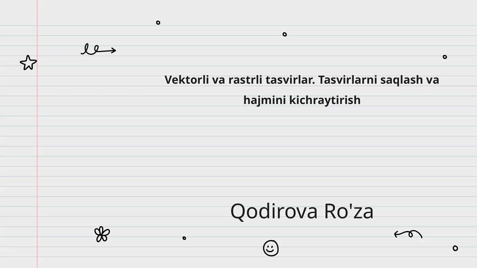 Vektorli va rastrli tasvirlar. Tasvirlarni saqlash va hajmini kichraytirish