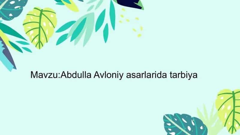 Abdulla Avloniy asarlarida tarbiya