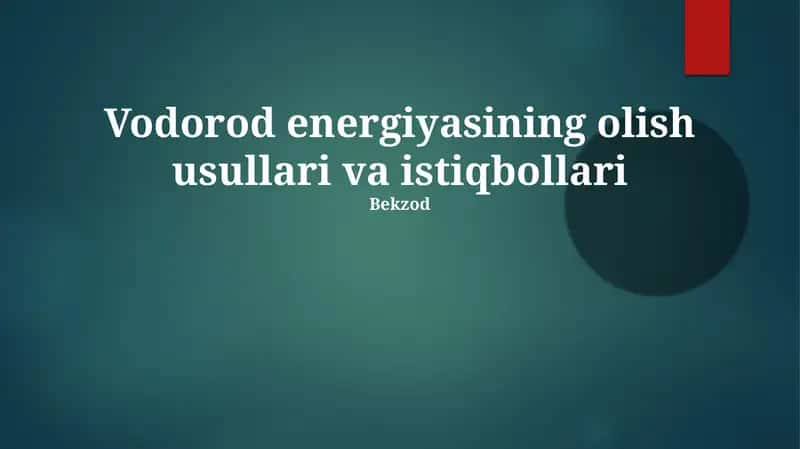 Vodorod energiyasining olish usullari va istiqbollari