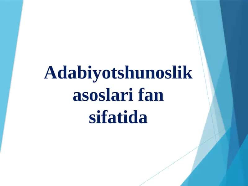 Adabiyotshunoslik asoslari fan sifatida