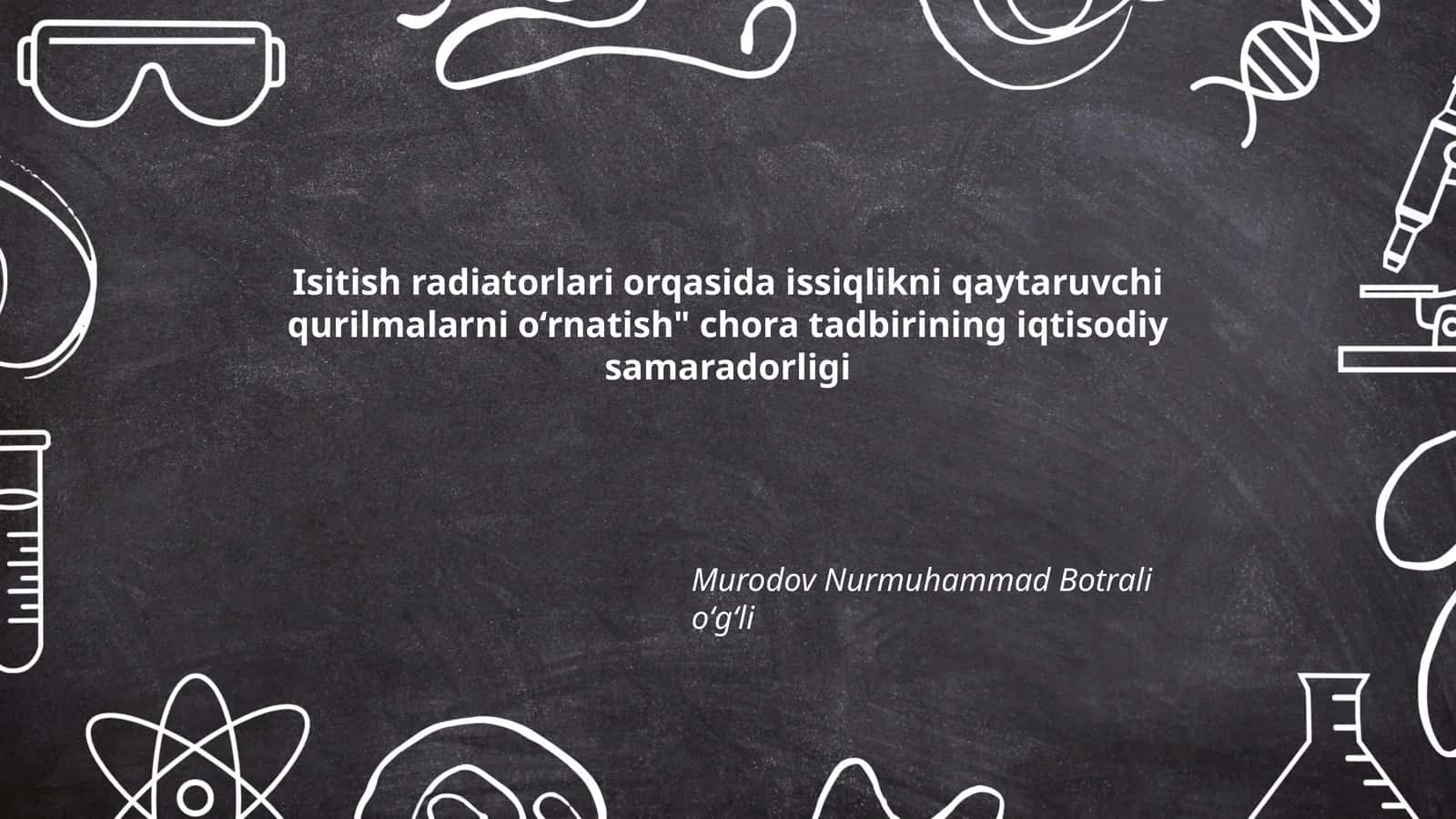 Isitish radiatorlari orqasida issiqlikni qaytaruvchi qurilmalarni o‘rnatish" chora tadbirining iqtisodiy samaradorligi