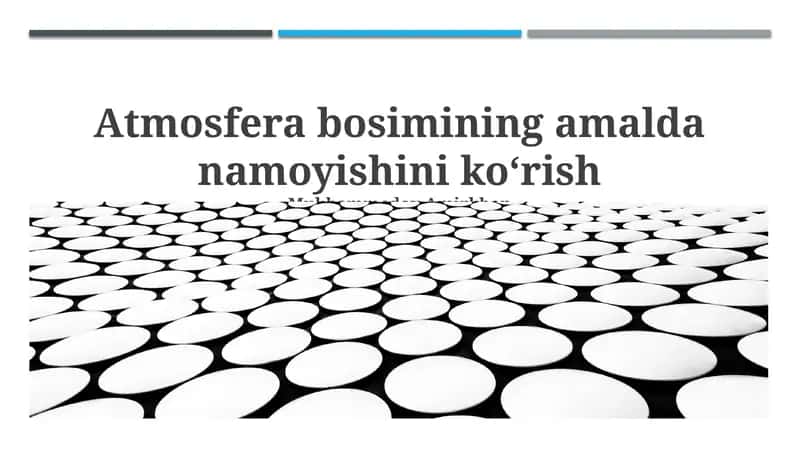 Atmosfera bosimining amalda namoyishini koʻrish