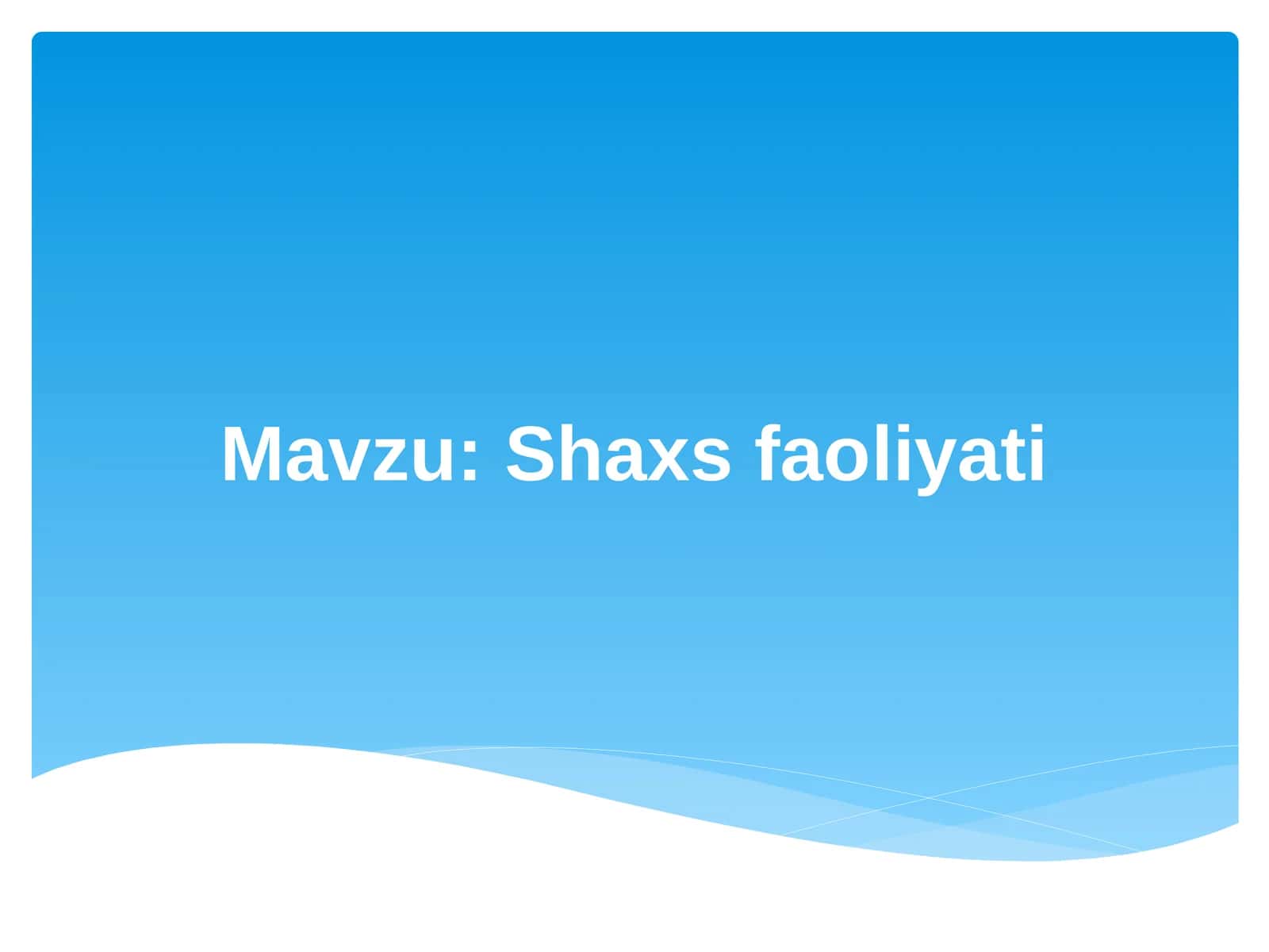 Shaxs faoliyati