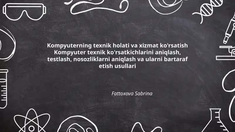 Kompyuterning texnik holati va xizmat ko'rsatish