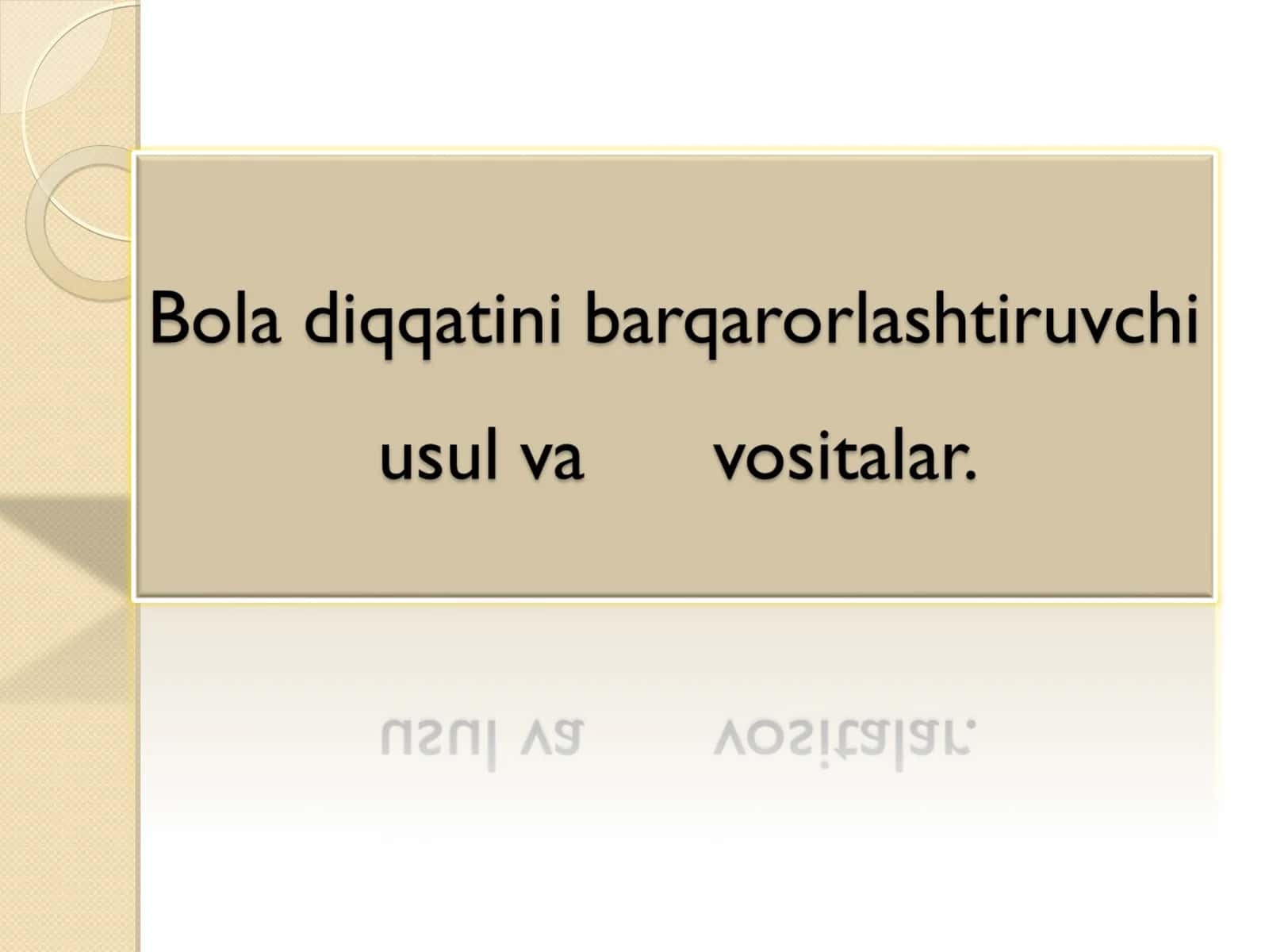 Bola diqqatini barqarorlashtiruvchi usul va vositalar