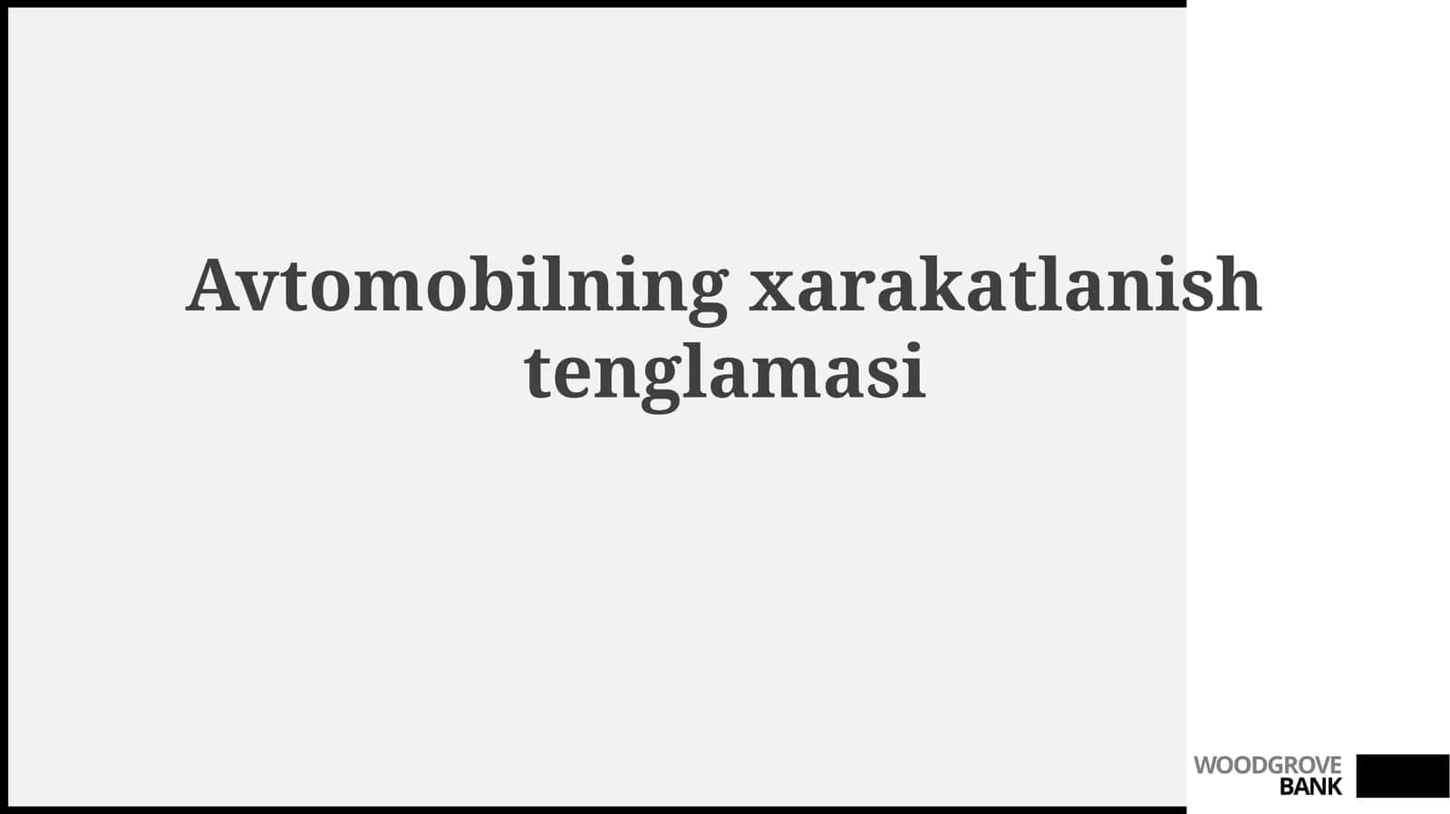 Avtomobilning xarakatlanish tenglamasi