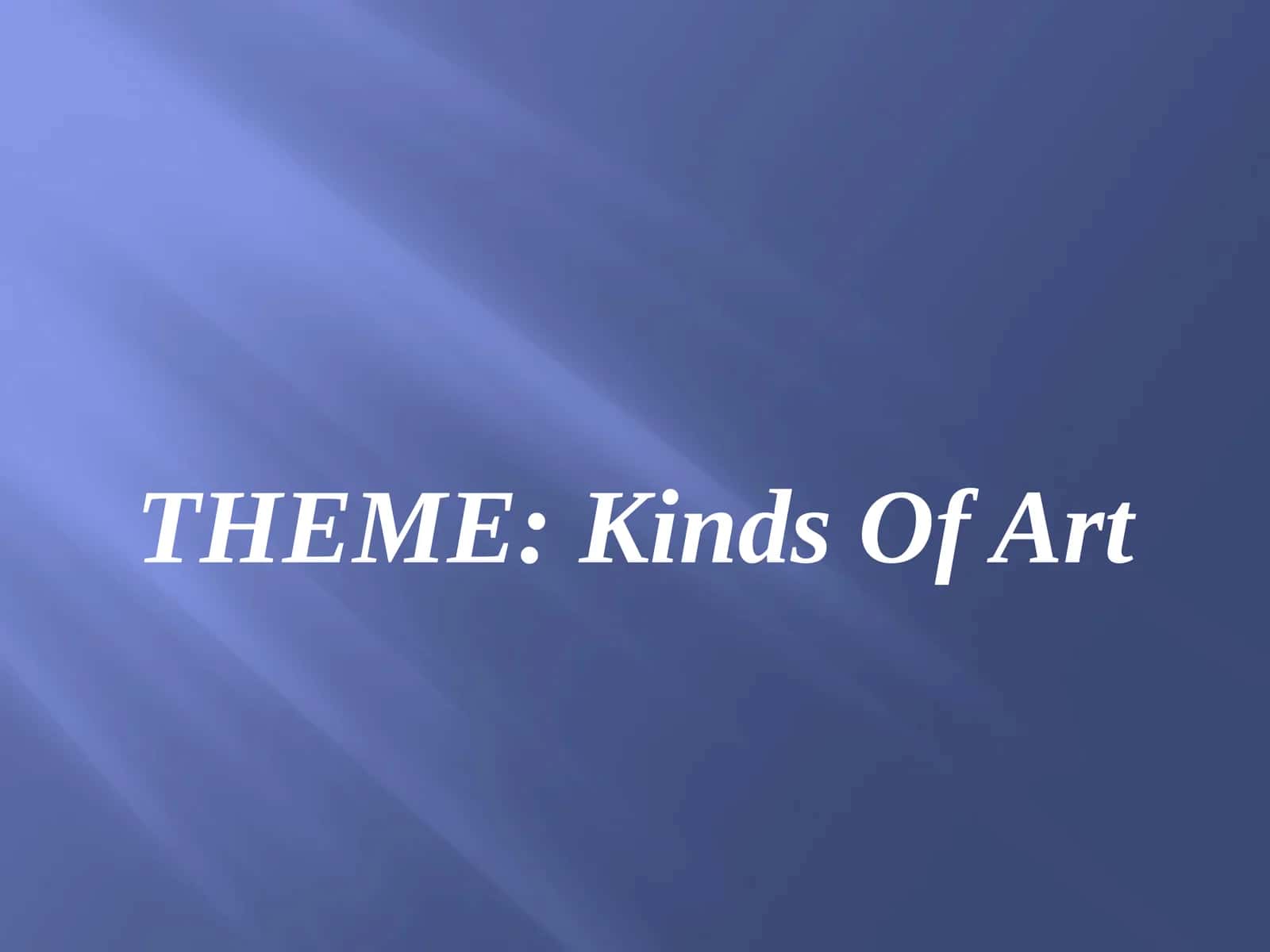 Kinds Of Art