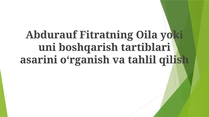 Abdurauf Fitratning Oilayokiuniboshqarishtartiblariasarinioʻrganishvatahlilqilish