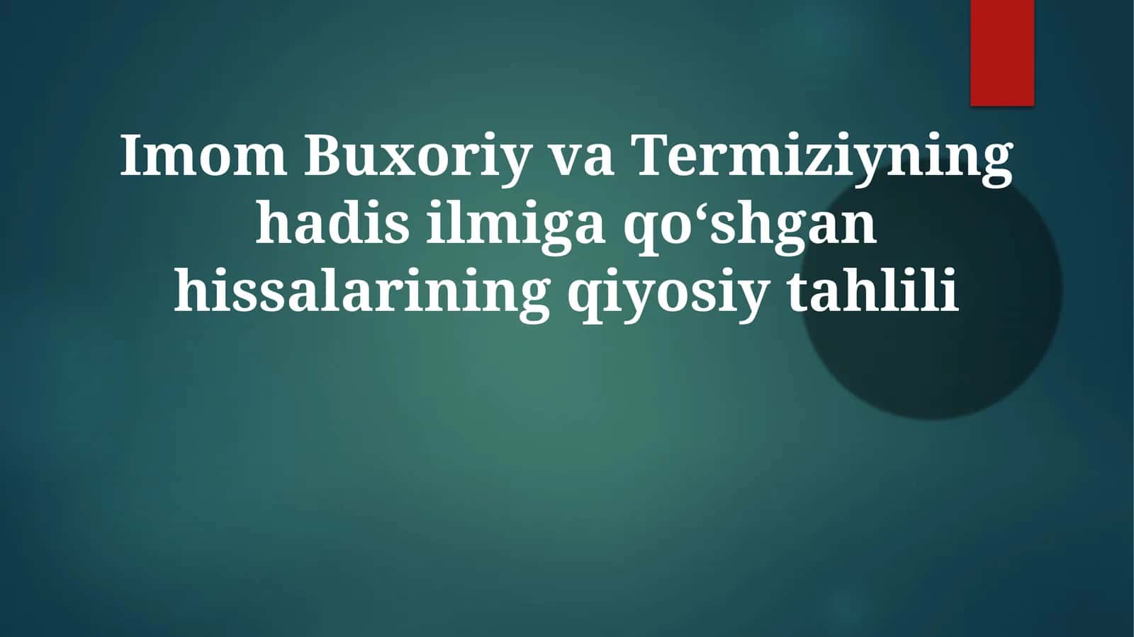 Imom Buxoriy va Termiziyning hadisilari