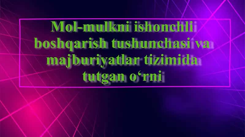 Mol-mulkniishonchliboshqarish