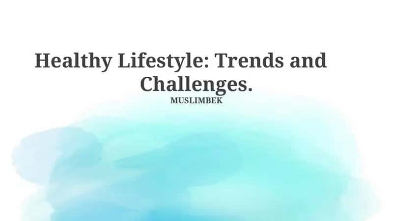 Healthy Lifestyle: Trends and Challenges
