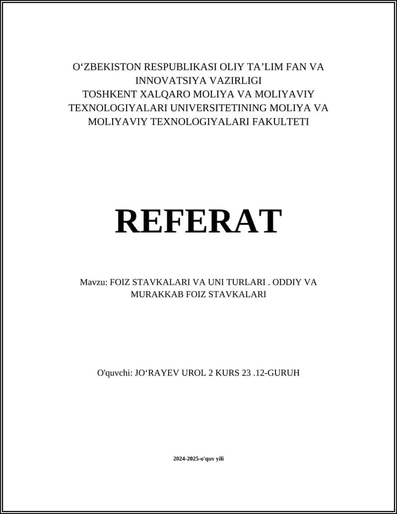 FOIZ STAVKALARI VA UNI TURLARI. ODDIY VA MURAKKAB FOIZ STAVKALARI