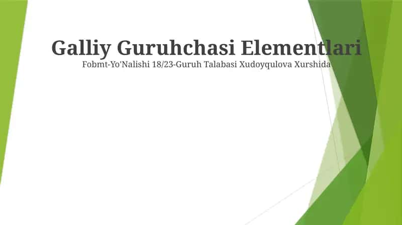 Galliy Guruhchasi Elementlari