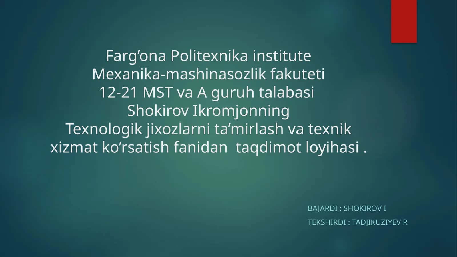 Texnologik jixozlarni ta'mirlash va xizmat ko'rsatish fanida taqdimot