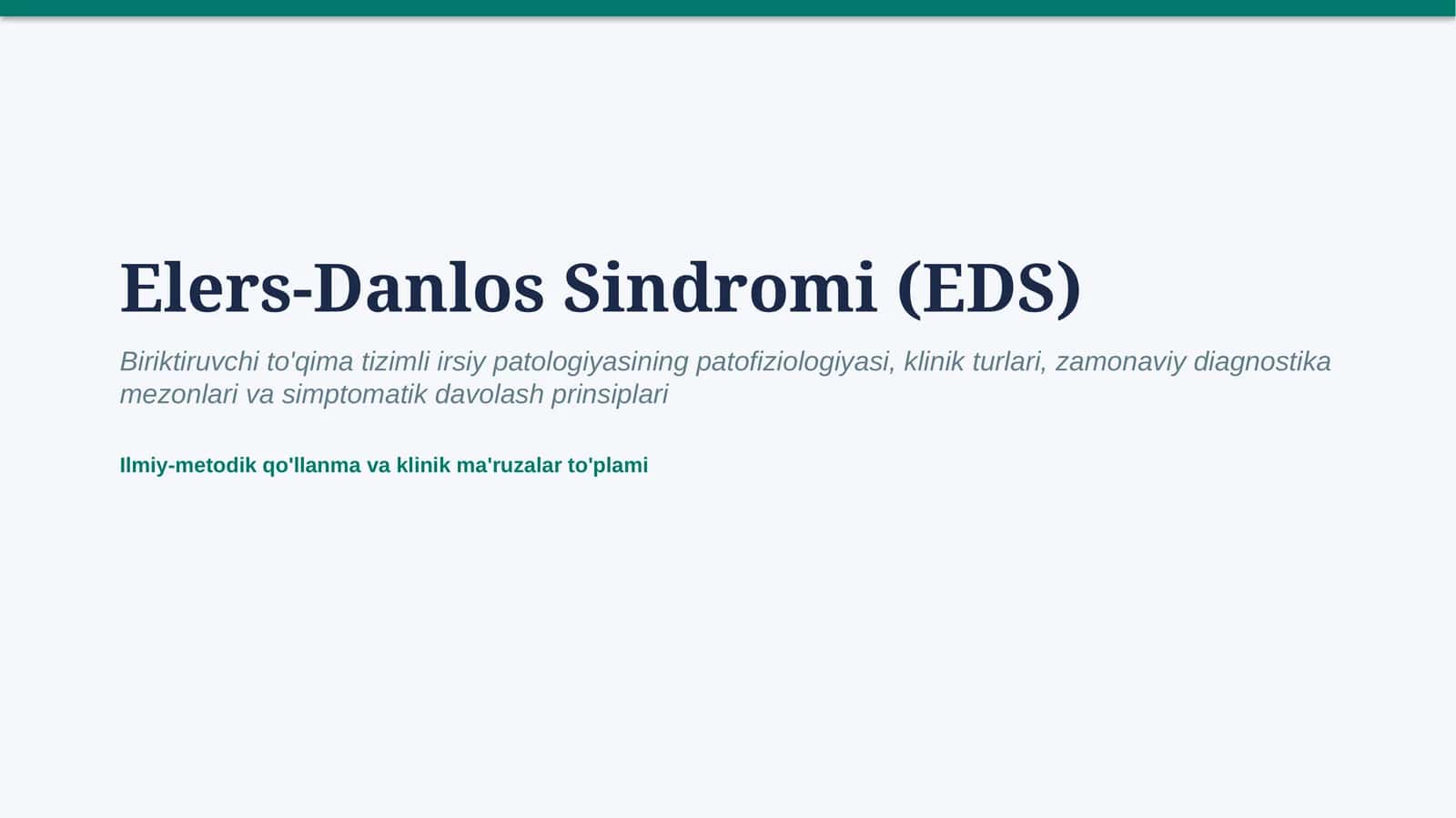 Elers-Danlos sindromi — etiologiya, patogenez, klinika, diagnostika va davolash prinsiplari | 15 sla