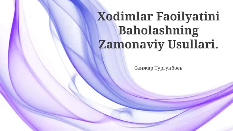 Xodimlar Faoilyatini Baholashning Zamonaviy Usullari