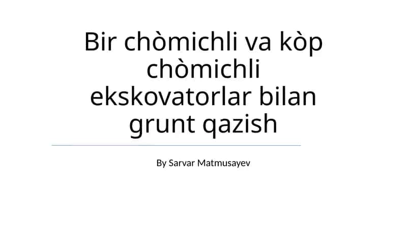 Kòp chòmichli ekskovatorlar bilan grunt qazish