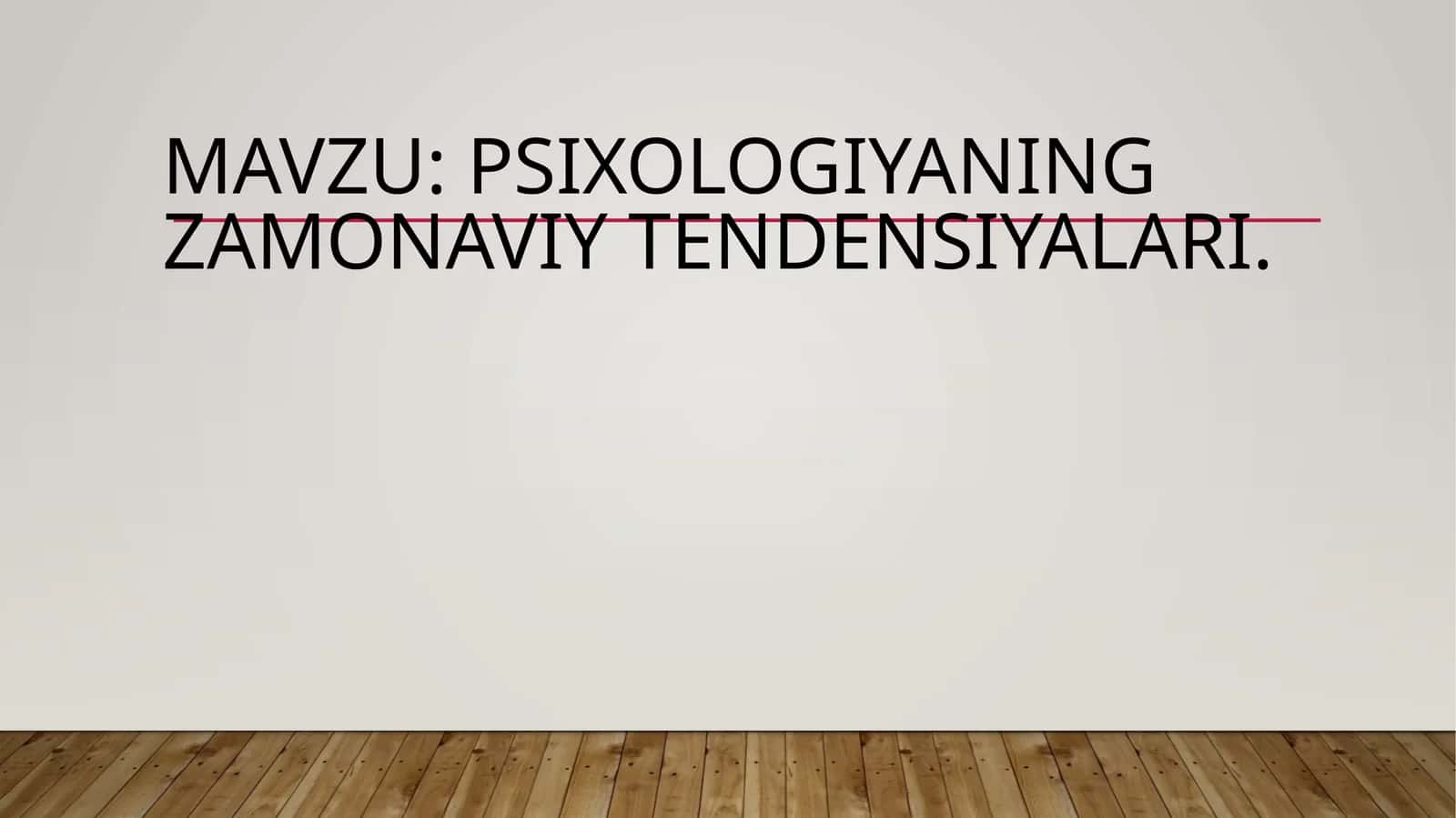 Psixologiyaning zamonaviy tendensiyalari