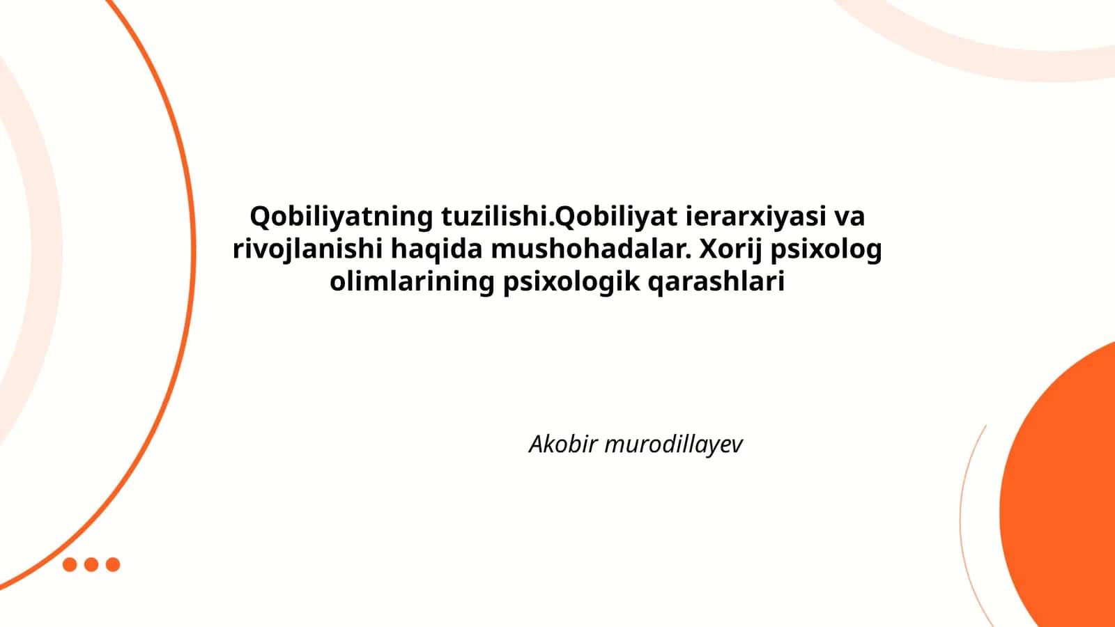 Qobiliyatning tuzilishi.Qobiliyat ierarxiyasi va rivojlanishi haqida mushohadalar