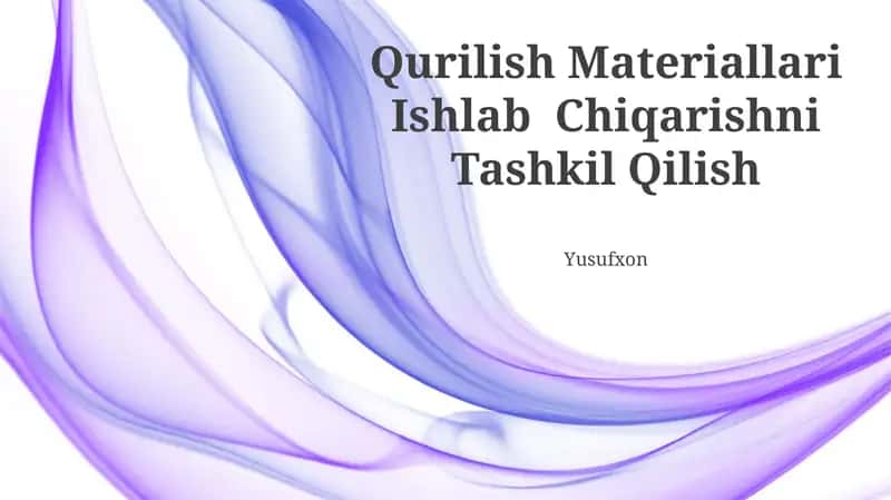 Qurilish Materiallari Ishlab Chiqarishni Tashkil Qilish