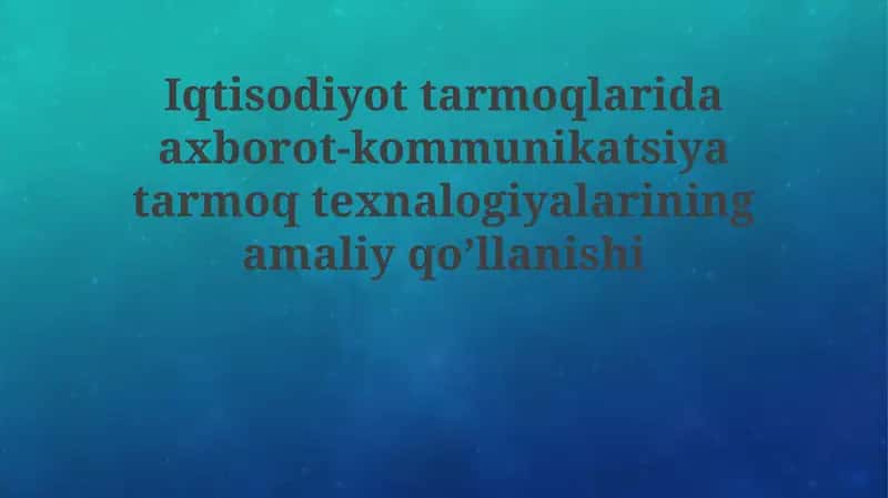 AKT texnologiyalarining amaliy qo'llanilishi