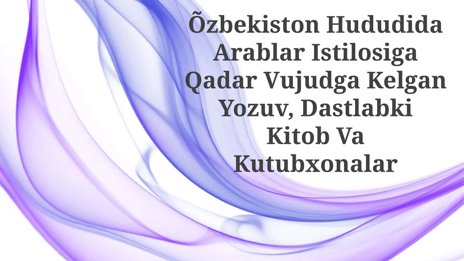 Arablar Istilosiga Qadar Vujudga Kelgan Yozuv, Dastlabki KitobVaKutubxonalar