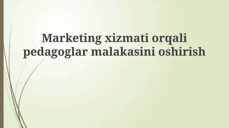 Marketing xizmatlari orqali o'qituvchilar malakasini oshirish