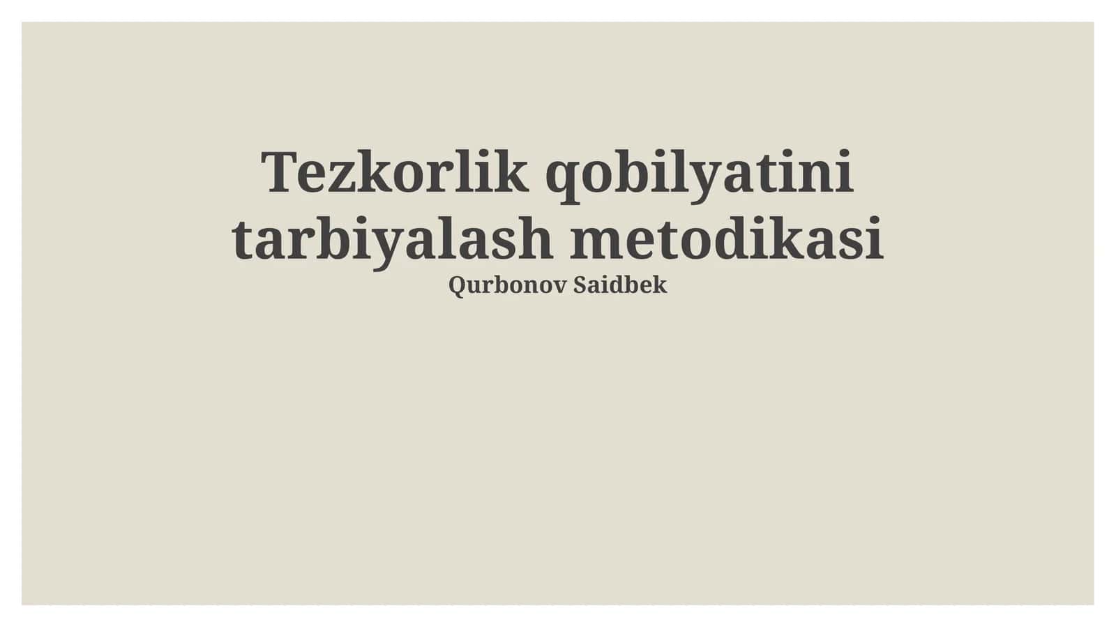 Tezkorlik qobilyatini tarbiyalash metodikasi