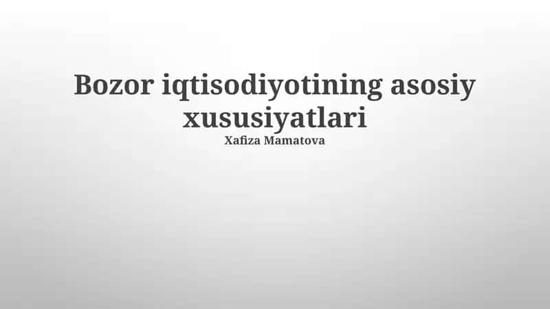 Bozor iqtisodiyotining asosiy xususiyatlari