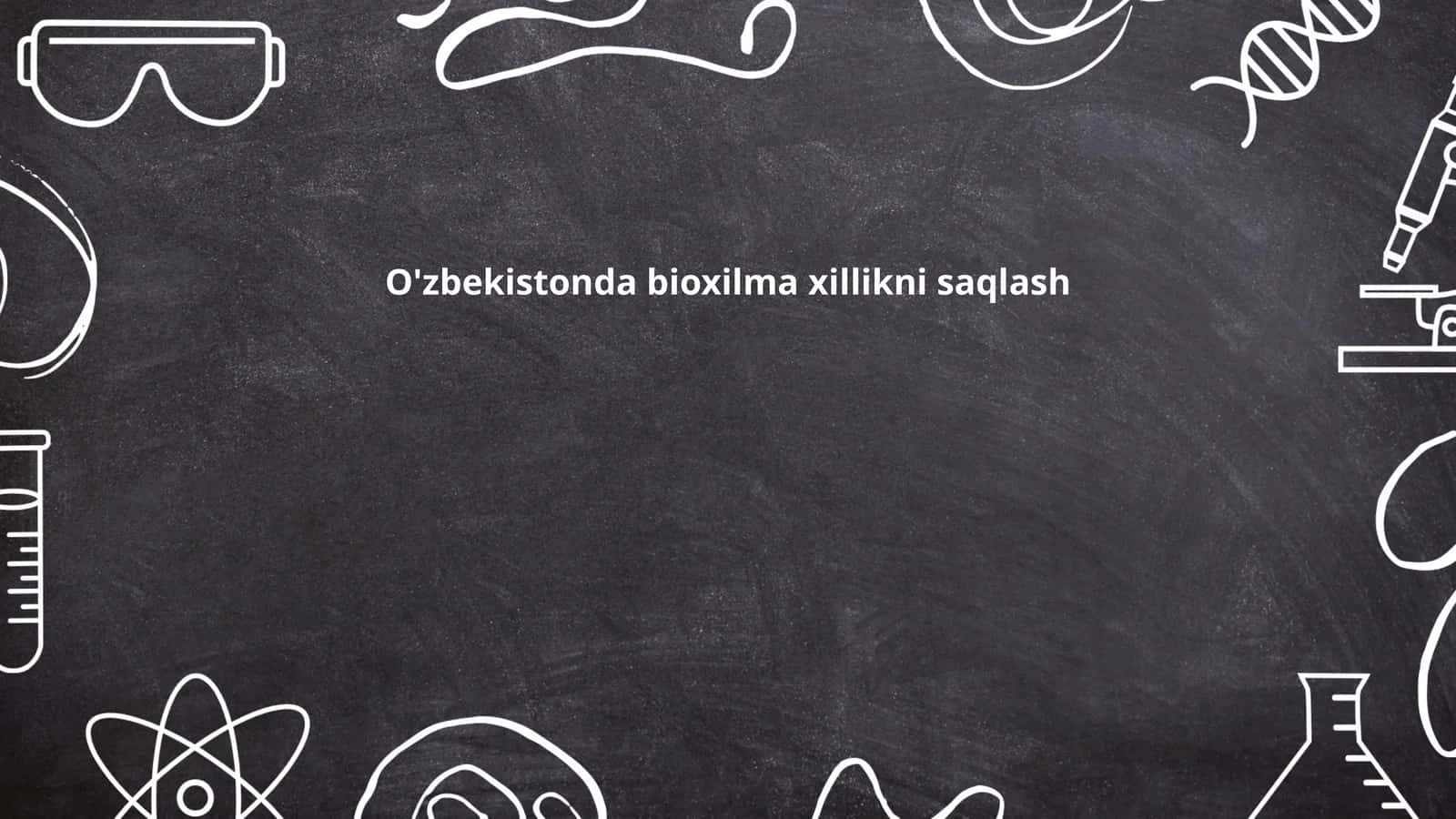 O'zbekistonda bioxilma xillikni saqlash
